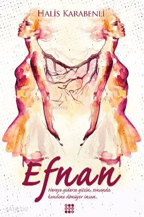  Efnan | Halis Karabenli | Orbay Orhan Emre | Dokuz Yayınları | 9786054737918 | 