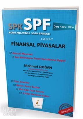  SPK SPF Finansal Piyasalar Konu Anlatımlı Soru Bankası 1006 | SPK SPF Finansal Piyasalar Konu Anlatımlı Soru Bankası 1006 | Mehmet Doğan | Pelikan Yayınevi | 9789752428386 