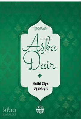  Aşka Dair | Halid Ziya Uşaklıgil | Mühür Kitaplığı | 9786059854856 | 