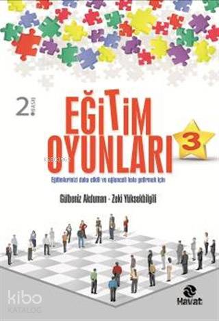  Eğitim Oyunları 3 | Gülbeniz AkdumanZeki Yüksekbilgili | Erol Şahnacı | Hayat Yayınları | 9786051512617 | 