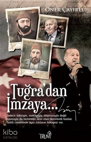  Tuğradan İmzaya | Öner Çayırlı | Mehmet Emre Çelik | Sami Çelik | Sema Satan | Truva Yayınları | 9786059850742 | 