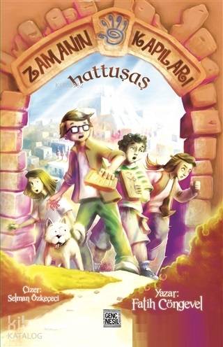  Zamanın Kapıları Hattuşaş | Zamanın Kapıları Hattuşaş | Fatih Cöngevel | Nesil Yayınları | 9786051834382 