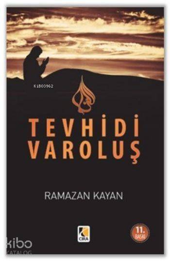 Yokoluşun Girdabında Tevhidi Varoluş | Yokoluşun Girdabında Tevhidi Varoluş | Ramazan Kayan | Fedakar Kızmaz | Yunus Karaaslan | Hasan Güler | Mehdi Yılmaz | Çıra Yayınları | 9786059853019 