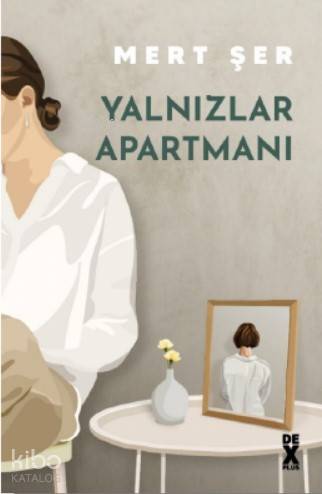  Yalnızlar Apartmanı | Mert Şer | Dex Kitap | 9786050974645 | 