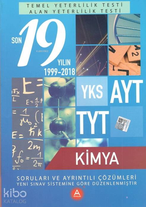  A Yay TYT AYT Son 19 Yılın Kimya Soruları | A Yay TYT AYT Son 19 Yılın Kimya Soruları | Karışık Eksikler | 9786057582010 