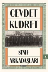  Sınıf Arkadaşları | Sınıf Arkadaşları | Cevdet Kudret | Hamdi Akyol | Füsun Turcan Elmasoğlu | Kapı Yayınları | 9786257706223 