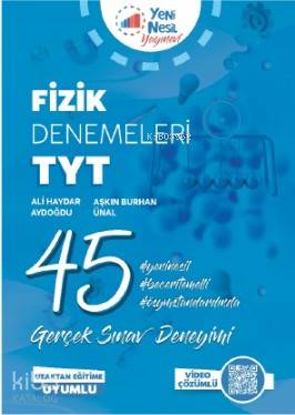  TYT Fizik 45 Deneme Sınavı | TYT Fizik 45 Deneme Sınavı | Ali Haydar AydoğduAşkın Burhan Ünal | Yeni Nesil Yayınları | 9786052826942 