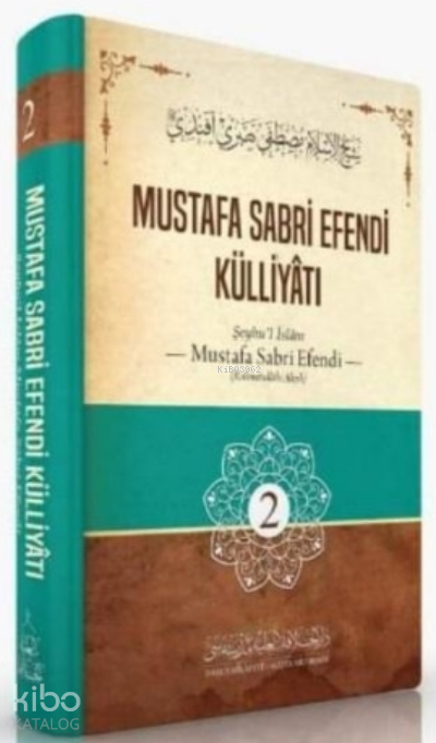  Mustafa Sabri Efendi Külliyâtı ( 2 Cilt ) | Mustafa Sabri Efendi Külliyâtı ( 2 Cilt ) | Şeyhülislam Mustafa Sabri Efendi | Darul Hilafetil Aliyye Medresesi | 9786257138321 