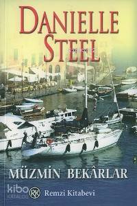  Müzmin Bekarlar | Müzmin Bekarlar | Danielle Steel | Deniz Çifci Valente | Remzi Kitabevi | 9789751411471 