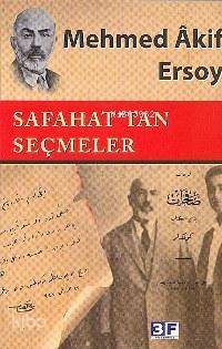  Safahattan Seçmeler | Safahattan Seçmeler | Mehmed Âkif Ersoy | EDT FATİH ANDI RES HATİCE DURSUN | 3F Yayınevi | 9789944997218 