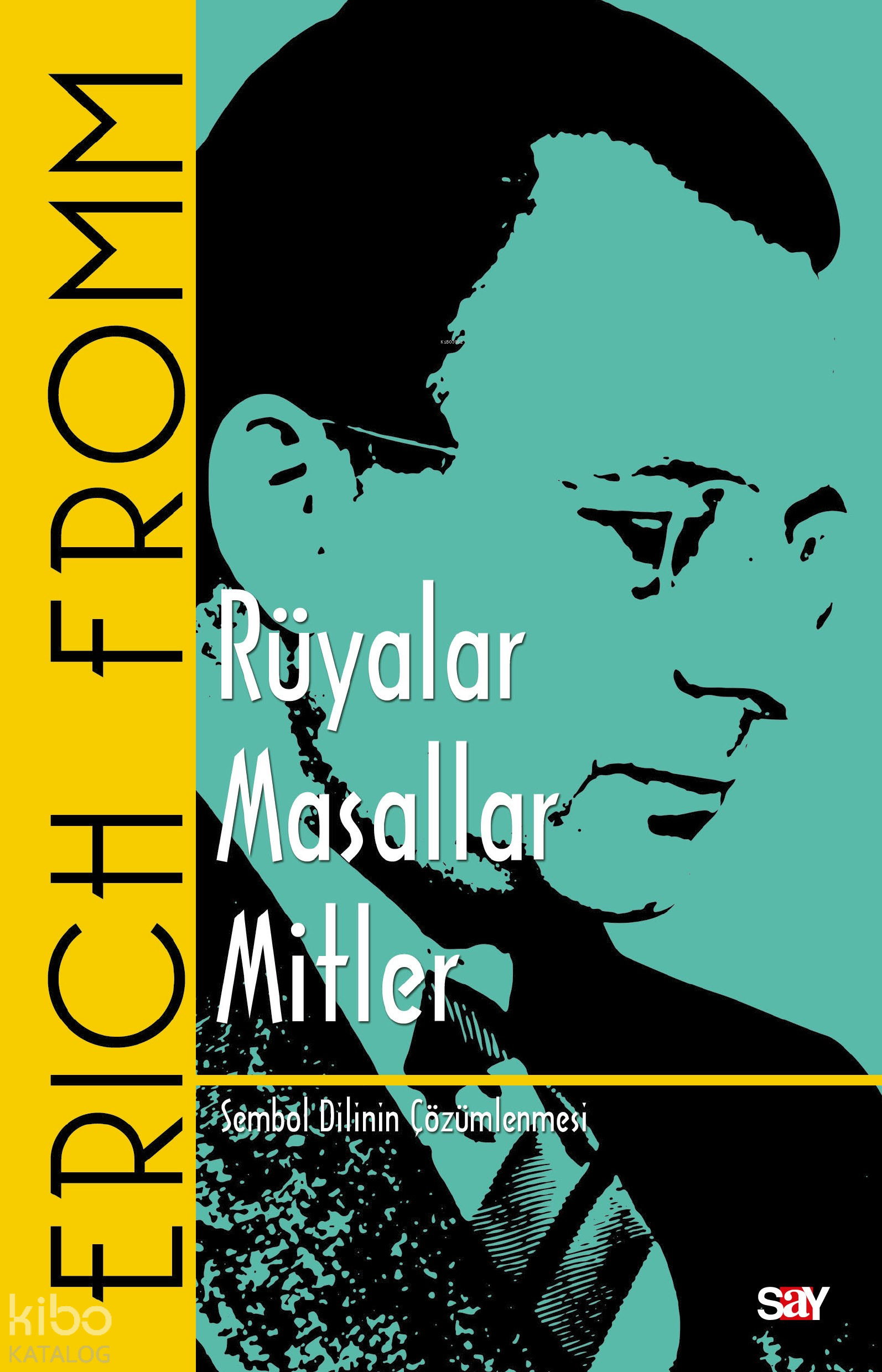 Rüyalar Masallar Mitler; Sembol Dilinin Çözümlenmesi