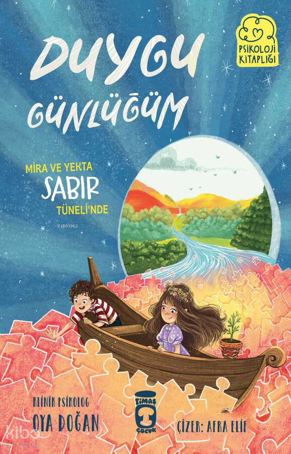 Mira ve Yekta Sabır Tüneli'nde - Duygu Günlüğüm;Psikoloji Kitaplığı
