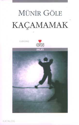  Kaçamamak | Münir Göle | Can Yayınları | 9789750705434 | 