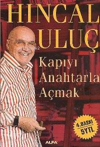  Kapıyı Anahtarla Açmak | Kapıyı Anahtarla Açmak | Hıncal Uluç | Alfa Basım Yayım Dağıtım | 9789752975996 