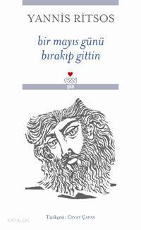  Bir Mayıs Günü Bırakıp Gittin | Yannis Ritsos | Cevat Çapan | Can Yayınları | 9789750709104 | 