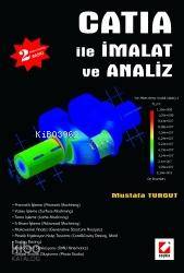  CATIA İle İmalat ve Analiz (Cdli) | CATIA İle İmalat ve Analiz (Cdli) | Mustafa Turgut | Seçkin Yayıncılık | 9789750207570 