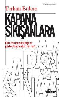  Kapana Sıkışanlara | Kapana Sıkışanlara | Tarhan Erdem | Doğan Kitap | 9789759918873 