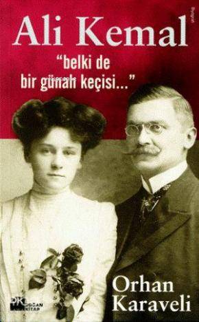  Ali Kemalbelki De Bir Günah Keçisi | Orhan Karaveli | Doğan Kitap | 9786051113715 | 