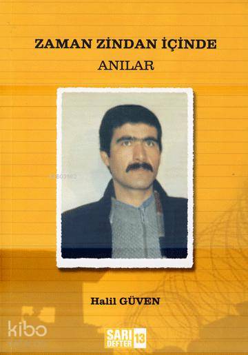  Zaman Zindan İçinde | Halil Güven | Sarı Defter | 9789758683833 | 