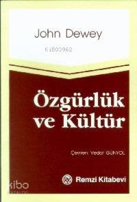  Özgürlük ve Kültür | John Dewey | Vedat Günyol | Remzi Kitabevi | 9789751400079 | 