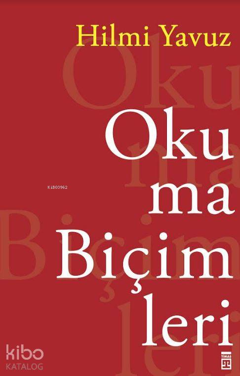  Okuma Biçimleri | Hilmi Yavuz | Timaş Yayınları | 9786051141718 | 