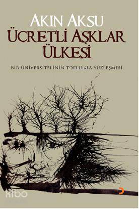  Ücretli Aşklar Ülkesi | Ücretli Aşklar Ülkesi | Akın Aksu | Cinius Yayınları | 9786051270708 