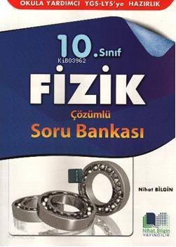 10. Sınıf| Fizik; Çözümlü Soru Bankası