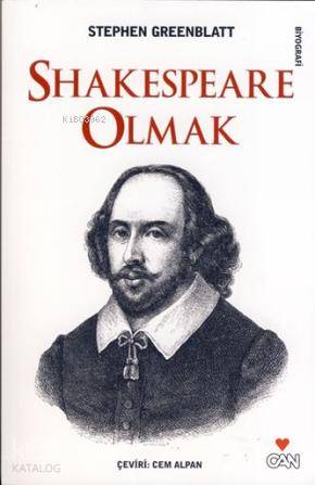  Shakespeare Olmak | Stephen Greenblatt | Can Yayınları | 9789750712425 | 