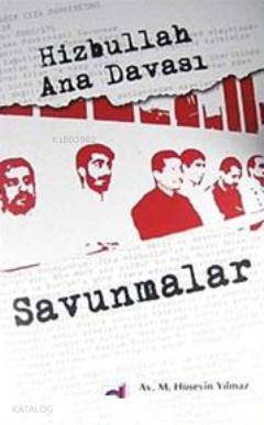  Hizbullah Ana Davası Savunmalar | Hizbullah Ana Davası Savunmalar | Mehmet VarolM Hüseyin YılmazCemal Tutar | Mehmet Varol | M Hüseyin Yılmaz | Cemal Tutar | Dua Yayıncılık | 9786054024582 