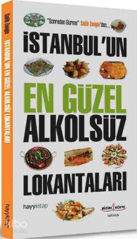  İstanbulun En Güzel Alkolsüz Lokantaları | Salih Zengin | Hayy Kitap | 9786054325610 | 