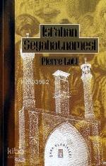  İsfahan Seyhatnamesi | Pierre Loti | Seyfettin Ünlü | Timaş Yayınları | 9789753621977 | 