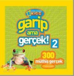  Garip Ama Gerçek 2 | Kolektif | Serkan Çetinkaya | Beta Kids | 9786055415778 