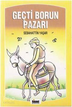  Geçti Borun Pazarı & Masal Sandığı | Geçti Borun Pazarı & Masal Sandığı | Sebahattin Yaşar | Hikmet Neşriyat | 9789752906143 