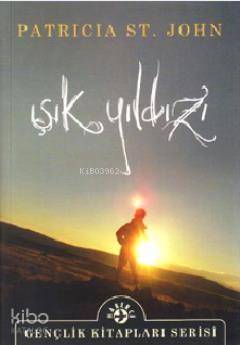  Işık Yıldızı | Işık Yıldızı | Patricia St John | F Nur Nirvan | Haberci Basın Yayın | 9789758820764 