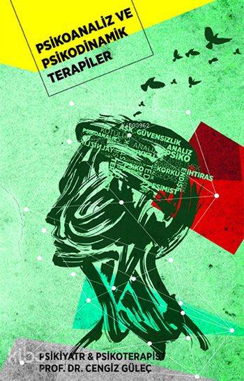  Psikoanaliz ve Psikodinamik Terapiler | Psikoanaliz ve Psikodinamik Terapiler | Cengiz Güleç | Pusula Yayınevi (Ankara) | 9786054912018 