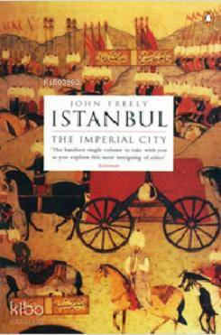  Istanbul The Imperial City | John Freely | Penguin Books | 9780140244618 | 
