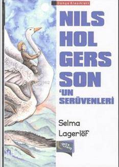  Nils Holgerssonun Serüvenleri | Nils Holgerssonun Serüvenleri | Selma Lagerlöf | Gece Kitaplığı Yayınları | 9786054942312 