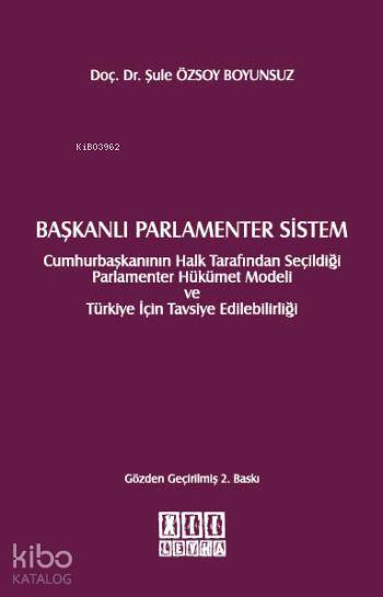  Başkanlı Parlamenter Sistem | Şule Özsoy Boyunsuz | On İki Levha Yayıncılık | 9786051521404 | 