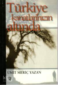  Türkiye Kanatlarınızın Altında | Ümit Meriç Yazan | İz Yayıncılık | 9789753553032 | 