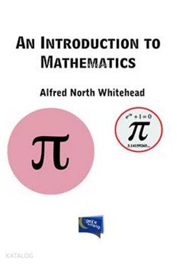  An İntroduction To Mathematics | Alfred North Whitehead | Gece Kitaplığı Yayınları | 9786059867016 | 