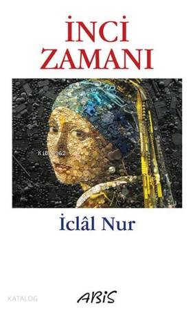  İnci Zamanı | İclal Nur | Abis Yayınları | 9786056321788 | 