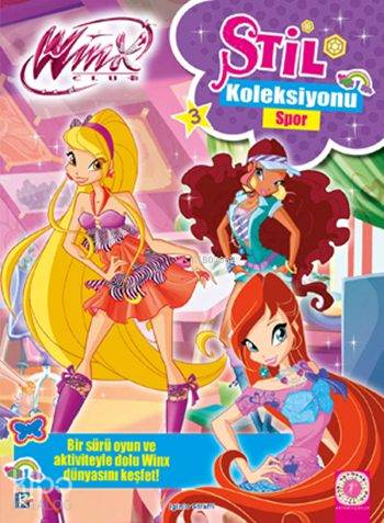  Winx Club Stil Koleksiyonu Spor | Winx Club Stil Koleksiyonu Spor | Iginio Straffi | Ilgın Sönmez Toydemir | Artemis Yayınları | 9786051427423 