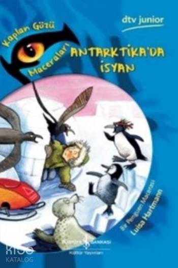  Antartikada İsyan | Antartikada İsyan | Luisa Hartmann | Türkiye İş Bankası Kültür Yayınları | 9786053328247 