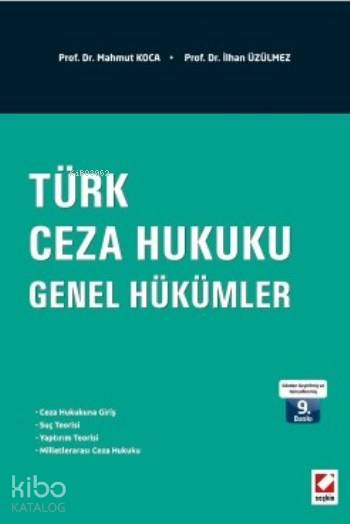  Türk Ceza Hukuku Genel Hükümler | Türk Ceza Hukuku Genel Hükümler | İlhan Üzülmez | Mahmut Koca | Mahmut Kocaİlhan Üzülmez | Seçkin Yayıncılık | 9789750238932 