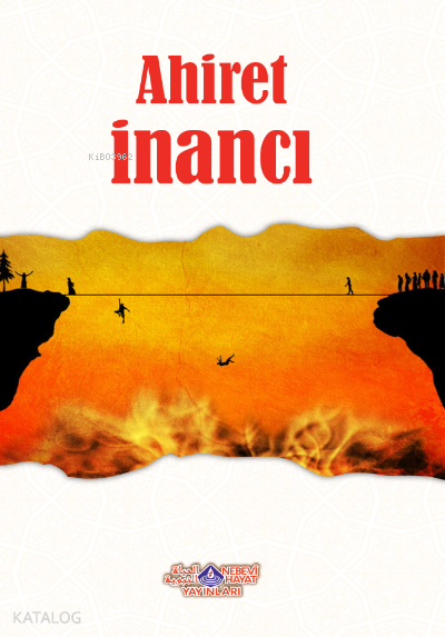  Ahiret İnancı | Ahiret İnancı | Abdullah Cevher | Nebevi Hayat Yayınları | 9786055089214 