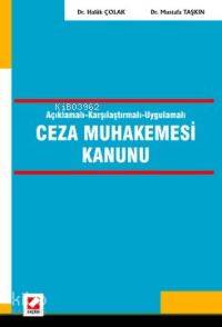  Açıklamalı Karşılaştırmalı Uygulamalı Ceza Muhakemesi Kanunu | Açıklamalı Karşılaştırmalı Uygulamalı Ceza Muhakemesi Kanunu | Haluk Çolak | Mustafa Taşkın | Haluk ÇolakMustafa Taşkın | Seçkin Yayıncılık | 9789750200014 