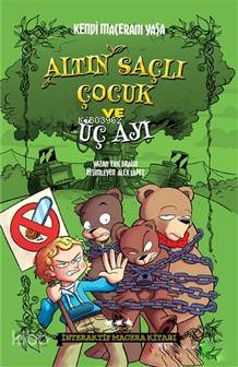  Altın Saçlı Çocuk ve Üç Ayı Kendi Maceranı Yaşa | Eric Braun | Alex Lopez | Caretta Yayıncılık | 9789752463127 | 