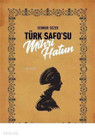  Türk Safosu Mihri Hatun | Sennur Sezer | Devrim Koçlan | Kor Kitap | 9786052283462 | 