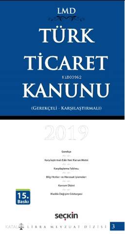  Türk Ticaret Kanunu / Karşılaştırmalı – Gerekçeli | Türk Ticaret Kanunu / Karşılaştırmalı – Gerekçeli | Mutlu DinçÇilem Bahadır | Seçkin Yayıncılık | 9789750256578 