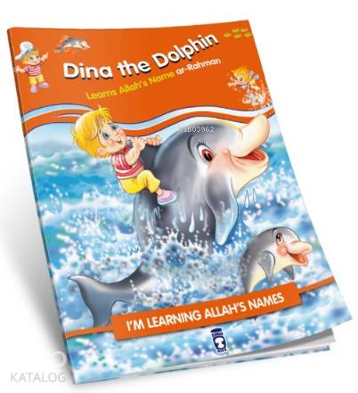  Dina the Dolphin Learns Allahs Name Ar Rahman | Nur Kutlu | Timaş Kids | 9786050813715 | 